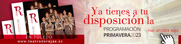 Teatro de Rojas - Primavera 2023 728x178